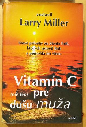 Vitamín c (nie len) pre dušu muža , larry miller, 