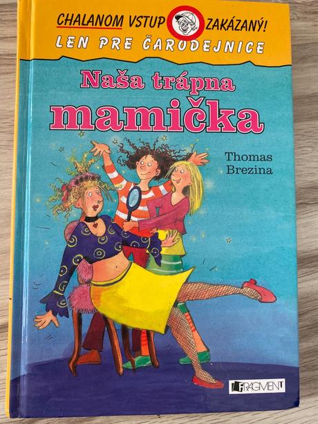 Len pre čarodejnice naša trápna mamička,