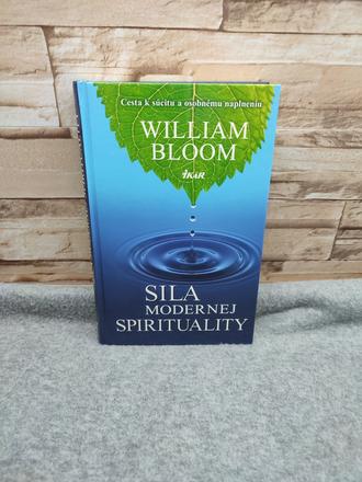 Sila modernej spirituality - william bloom, 