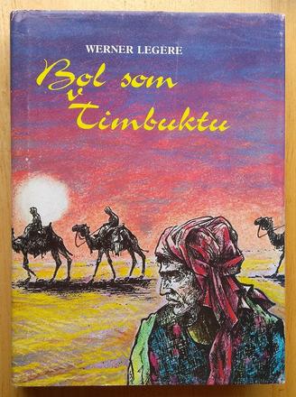 Bol som v timbuktu , werner legére, 