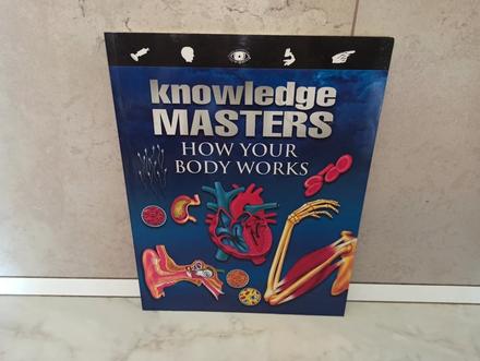 Knowledge masters - how your body works, 