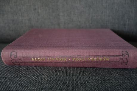 Kniha alois jirásek - proti všetkým, r. vyd. 1952, 