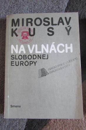 Miroslav kusy na vlnach slobodnej europy, 