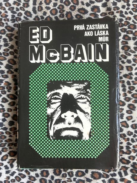 Prvá zastávka/ako láska/múr - ed mcbain, 
