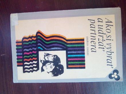 Ako si vybrať a udržať partnera/ku ô, 