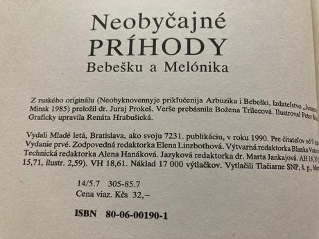 Neobyčajné príhody bebešku a melónika-1. vyd.1990, 
