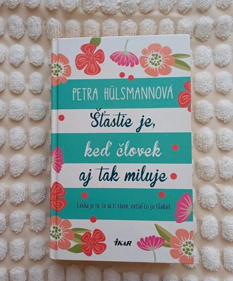 Kniha šťastie je,keď človek aj tak miluje,