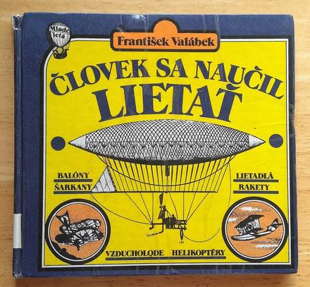 Človek sa naučil lietať, františek valábek,