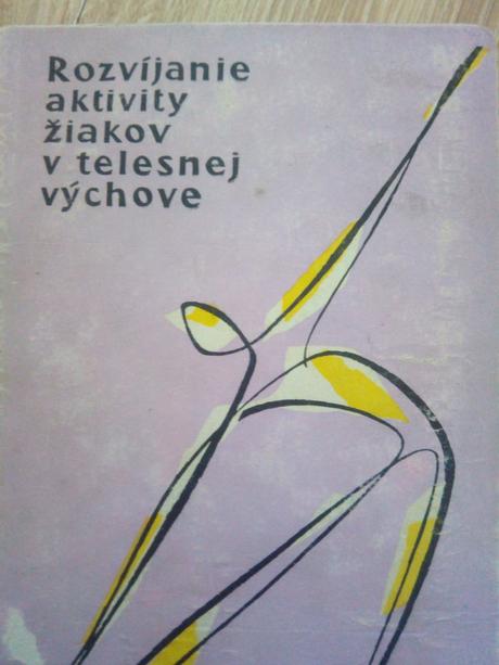 Rozvíjanie aktivity žiakom telesnej výchovy ô, 