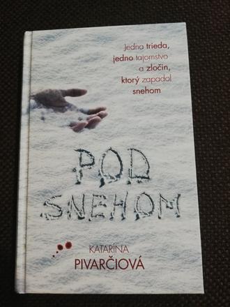 Pod snehom- katarína pivarčiová,