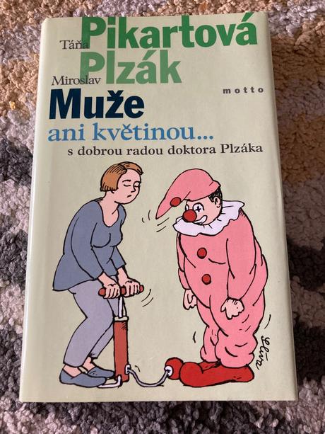Muže ani květinou miroslav plzák, táňa pikartová, 