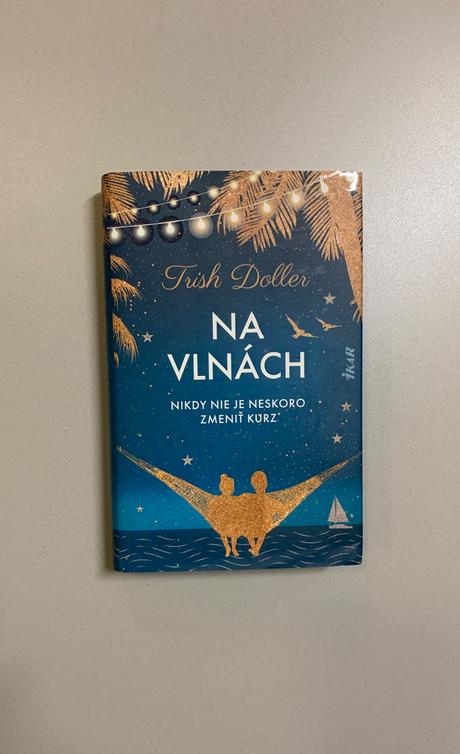 Na vlnách-nikdy nie je neskoro zmeniť kurz, trish, 