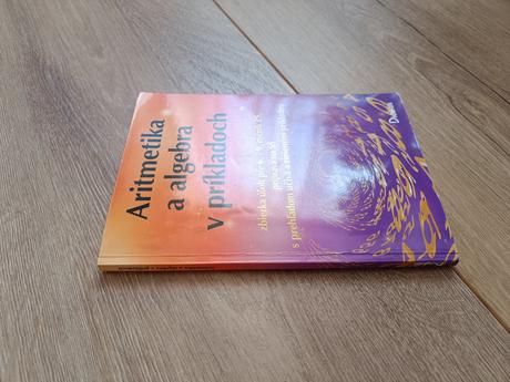 Aritmetika a algebra v prikladoch,