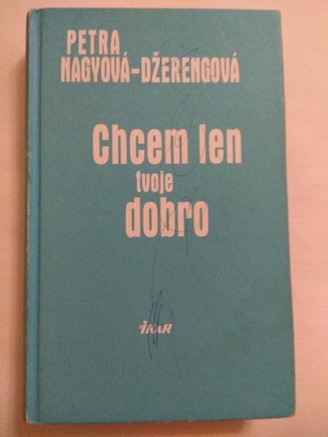 Nagyová dzerengova chcem len tvoje dobro,
