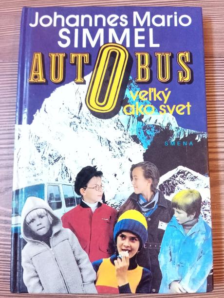 Johannes mario simmel - autobus veľký ako svet, 