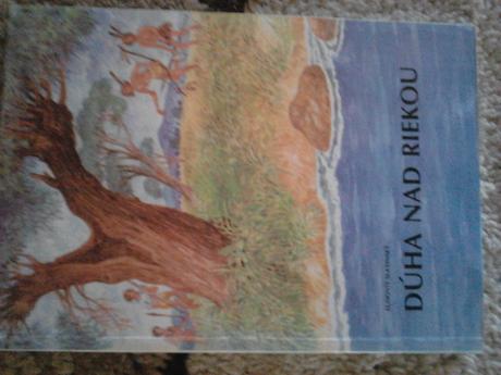 Dúha nad riekou ô, 