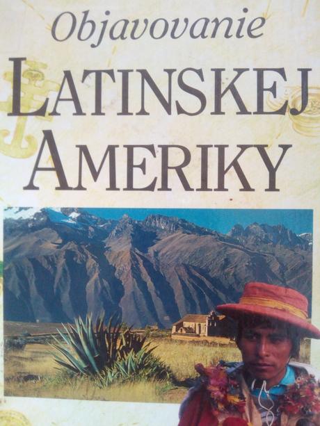 Objavovanie - latinskej ameriky ô,