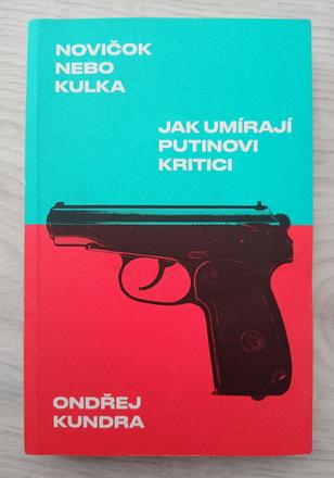 Novičok nebo kulka - jak umírají putinovi kritici, 