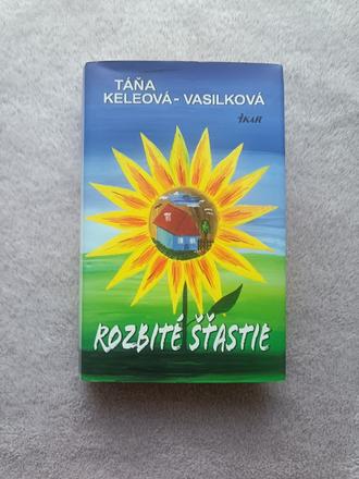 Rozbité šťastie - táňa keleová - vasilková,