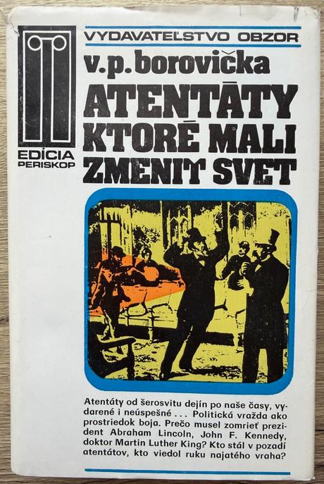 Atentáty, ktoré mali zmeniť svet borovička v. p., 