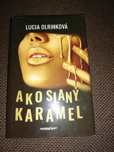 Ako slaný karamel lucia olrinková, 