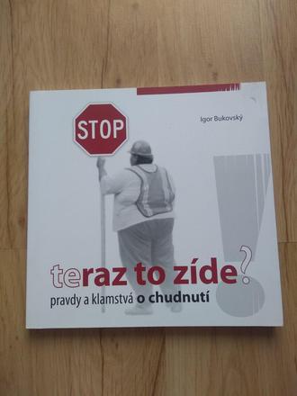 Teraz to zíde, pravdy a klamstvá o chudnutí,