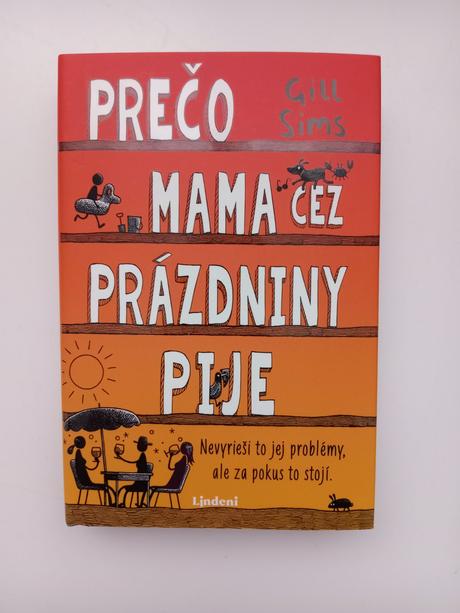 Prečo mama cez prázdniny pije, 