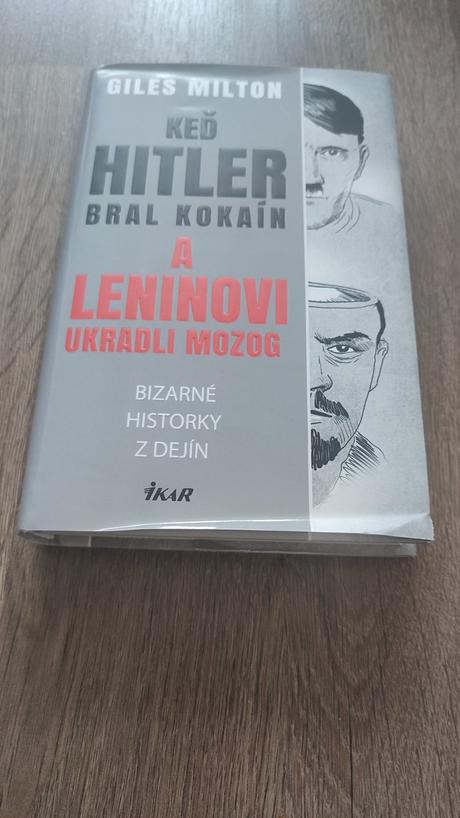 Keď hitler bral kokaín a leninovi ukradli mozog, 