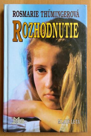 Rozhodnutie, rosmarie thumingerová, 