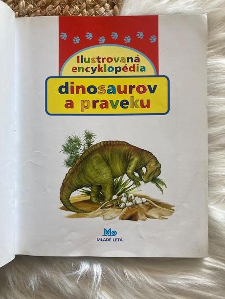 Ilustrovaná encyklopédia dinosaurov a praveku,