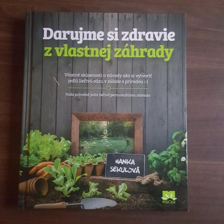 Doprajme si zdravie z vlastnej záhrady, 