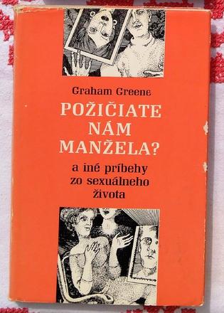 Požičiate nám manžela , graham greene ,