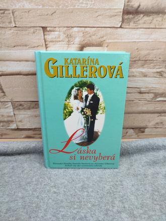 Láska si nevyberá - katarína gillerová, 