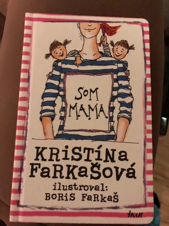 Som mama- kristína farkašová, 