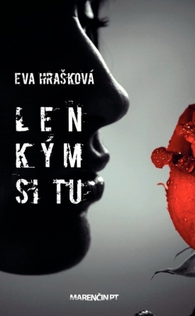 Eva hrašková - len kým si tu,