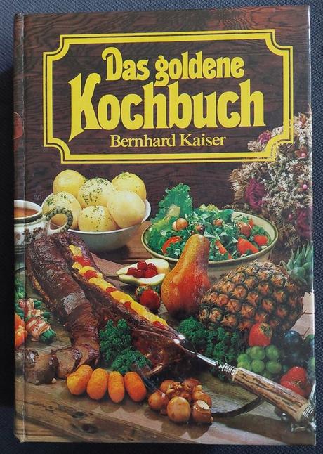 Das goldene kochbuch - bernhard kaiser, 