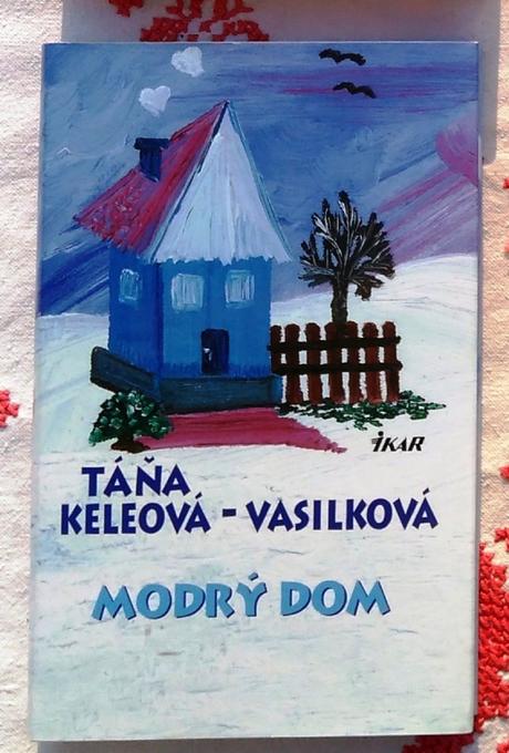 Modrý dom - t. keleová-vasilková, 