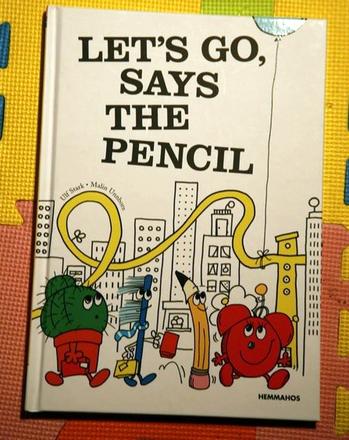 Let's go, says the pencil - a,