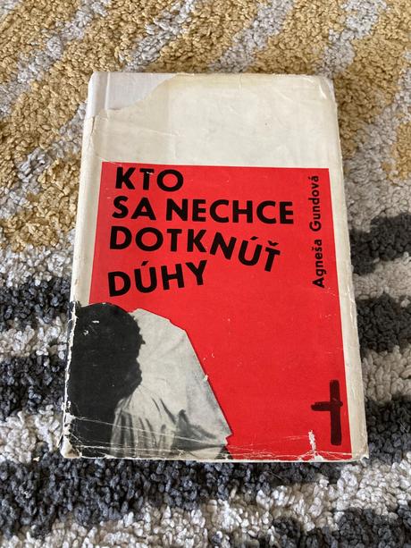 Kto sa nechce dotknúť dúhy prvé vydanie 1965, 