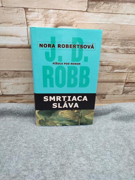 Smrtiaca sláva - nora roberts, 