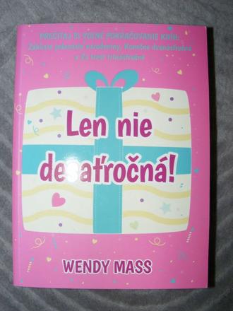 Kniha len nie desaťročná - wendy mass,