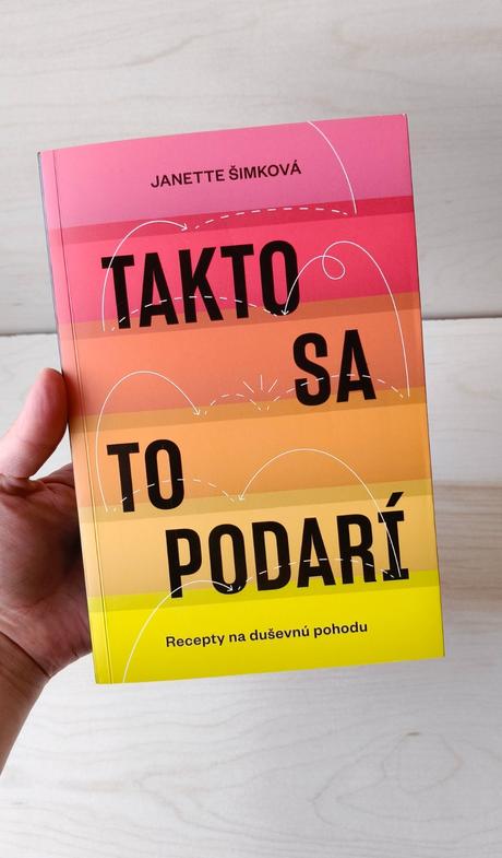 Takto sa to podarí - recepty na duševnú pohodu,