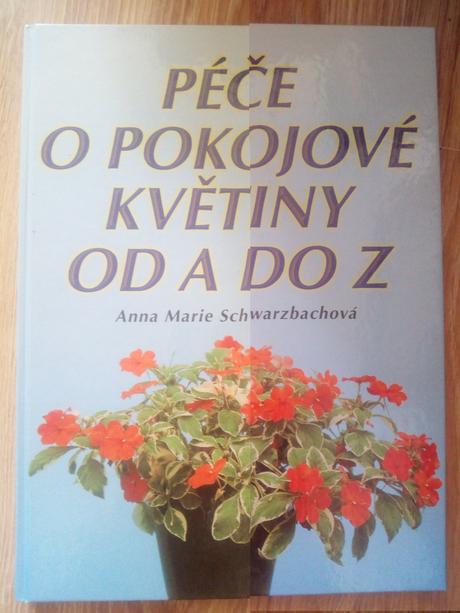 Starostlivosť o izbové kvety od a po z, 