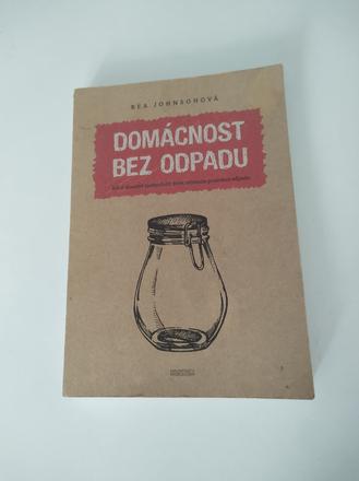 Domácnosť bez odpadu - bea johnson, 