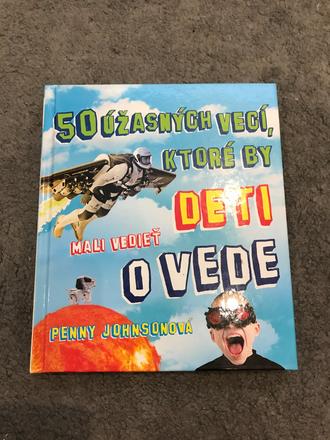 Kniha-50 úžasných vecí, ktoré by deti mali vedieť,