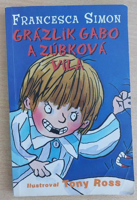 Grázlik gabo a zúbková víla,