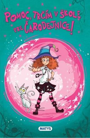 Pomoc, trčím v škole pre čarodejnice,