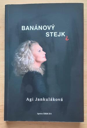 Banánový stejk, agi jankuláková,