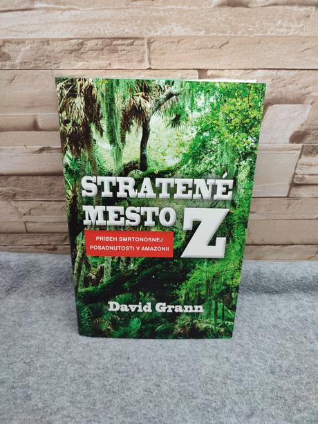 Stratené mesto z - david grann, 