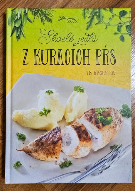Skvelé jedlá z kuracích pŕs (78 receptov), 